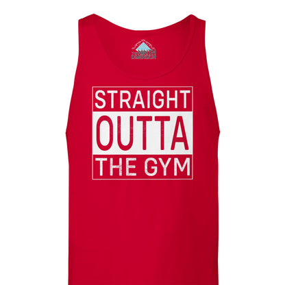 STRAIGHT OUTTA THE GYM - TANK TOP