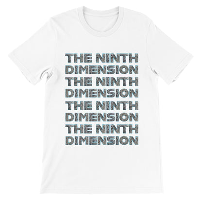 THE NINTH DIMENSION - Premium Unisex Crewneck T-shirt